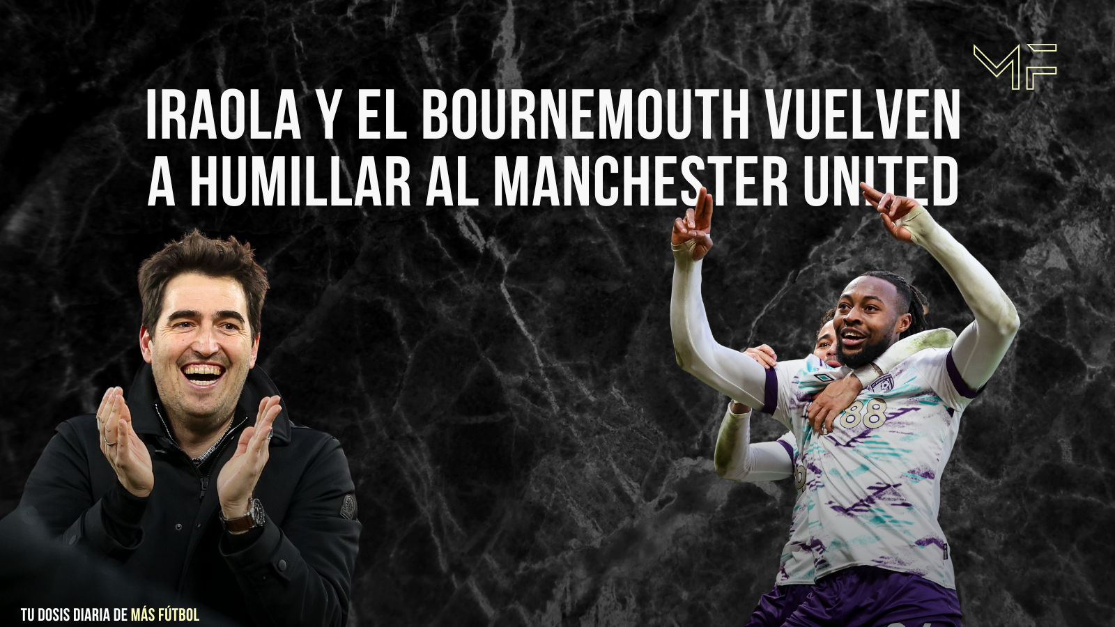 ¡Imparable! Iraola y el Bournemouth vuelven a humillar al Manchester United