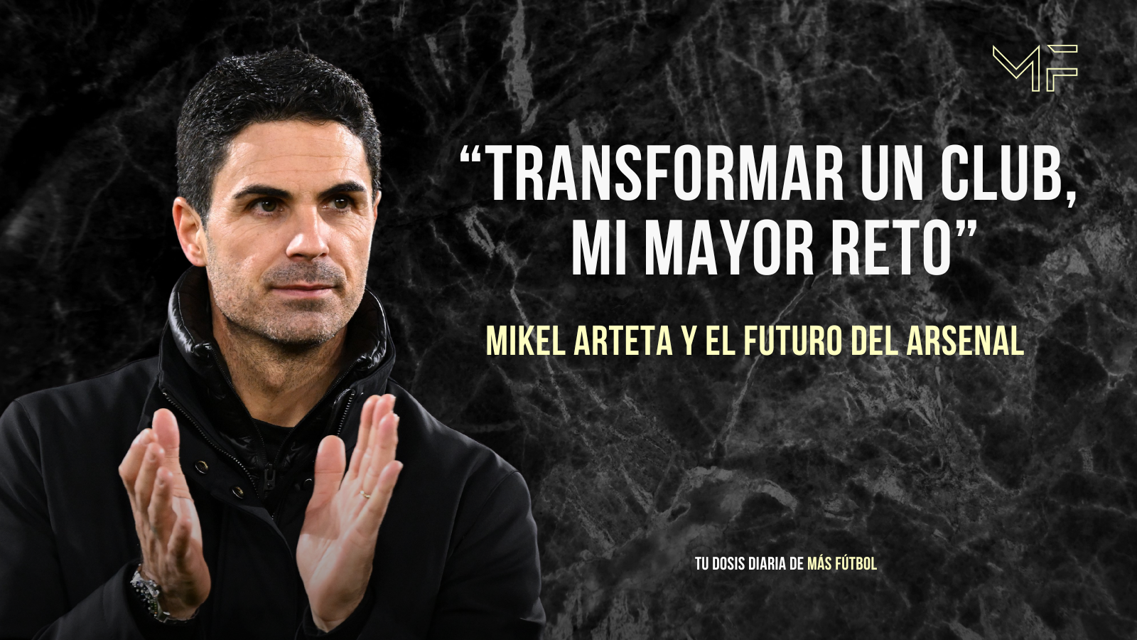 Mikel Arteta y la obsesión por ganar: la transformación de un club en declive