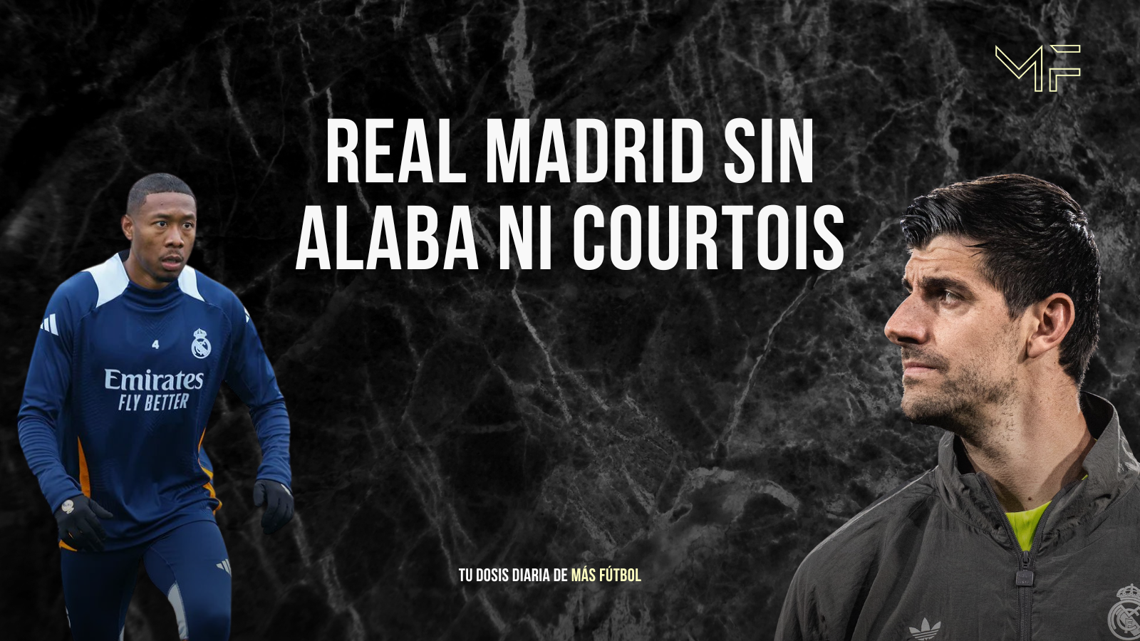 Real Madrid sin Alaba ni Courtois: ¿un obstáculo o una oportunidad?