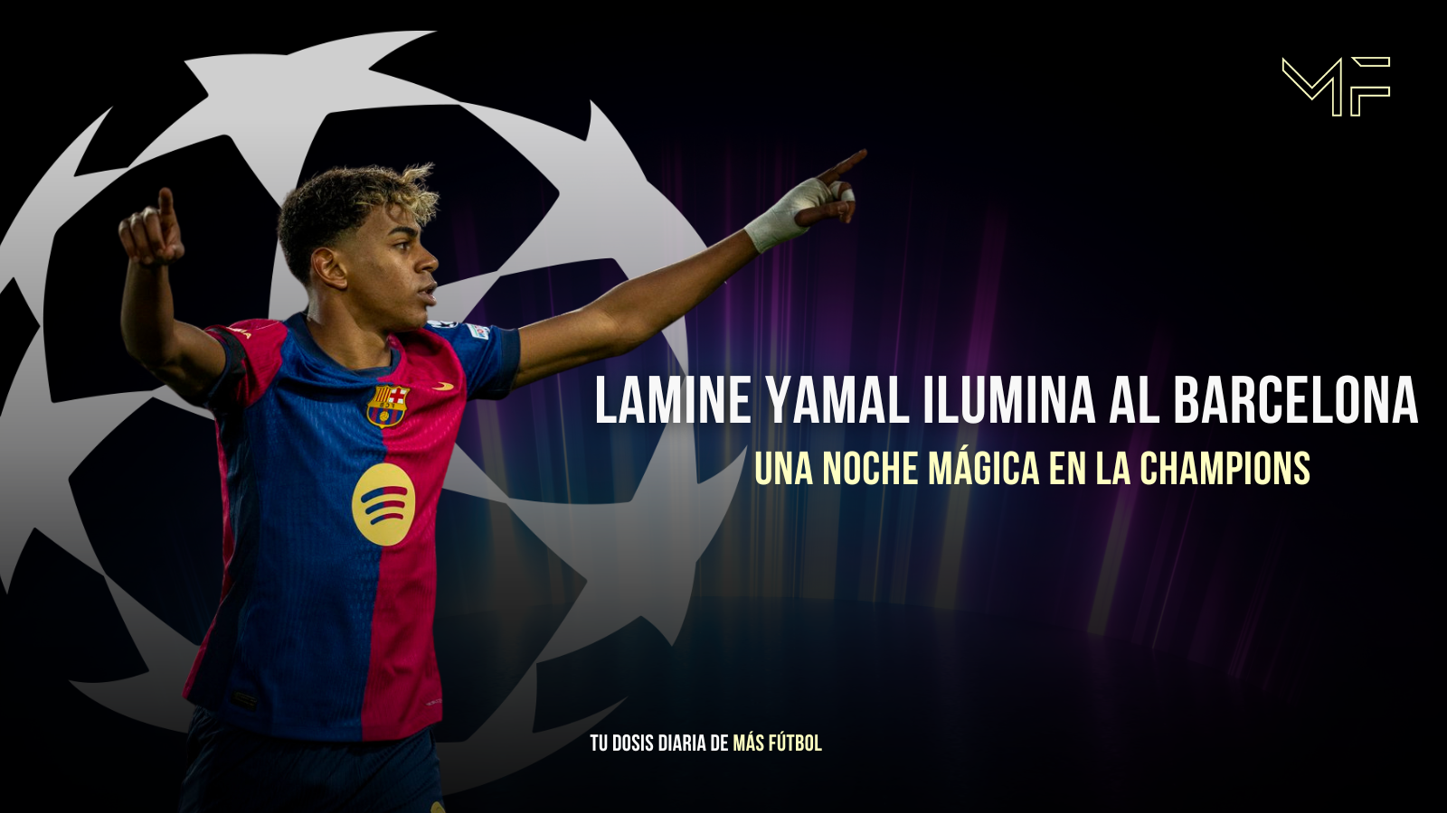 Lamine Yamal ilumina al Barcelona: una noche mágica en la Champions