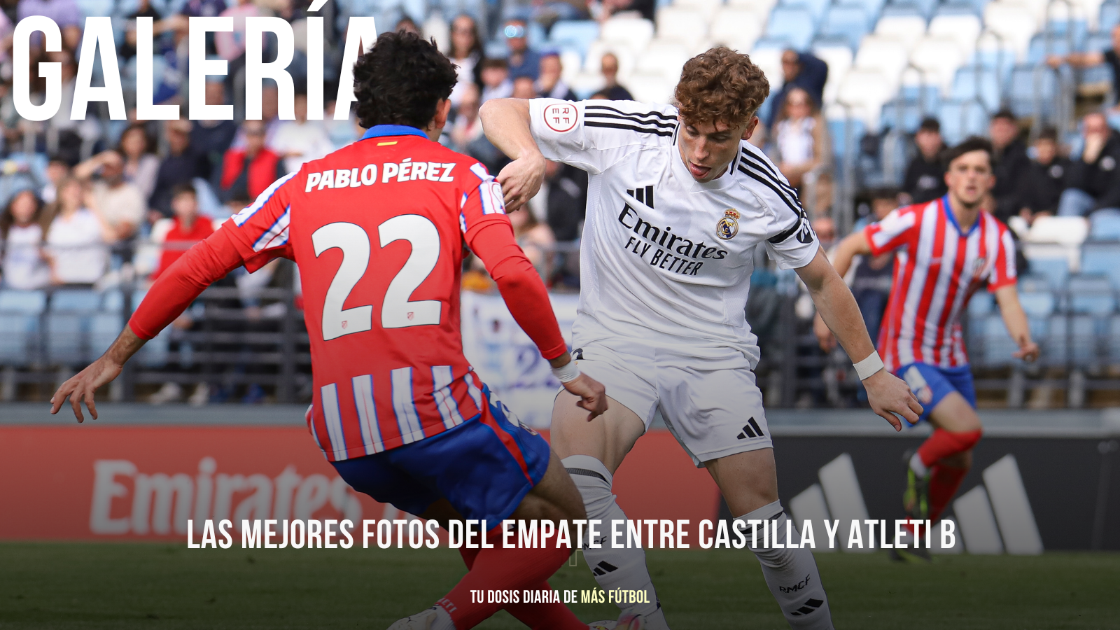 📸 Las mejores fotos del empate entre Castilla y Atleti B