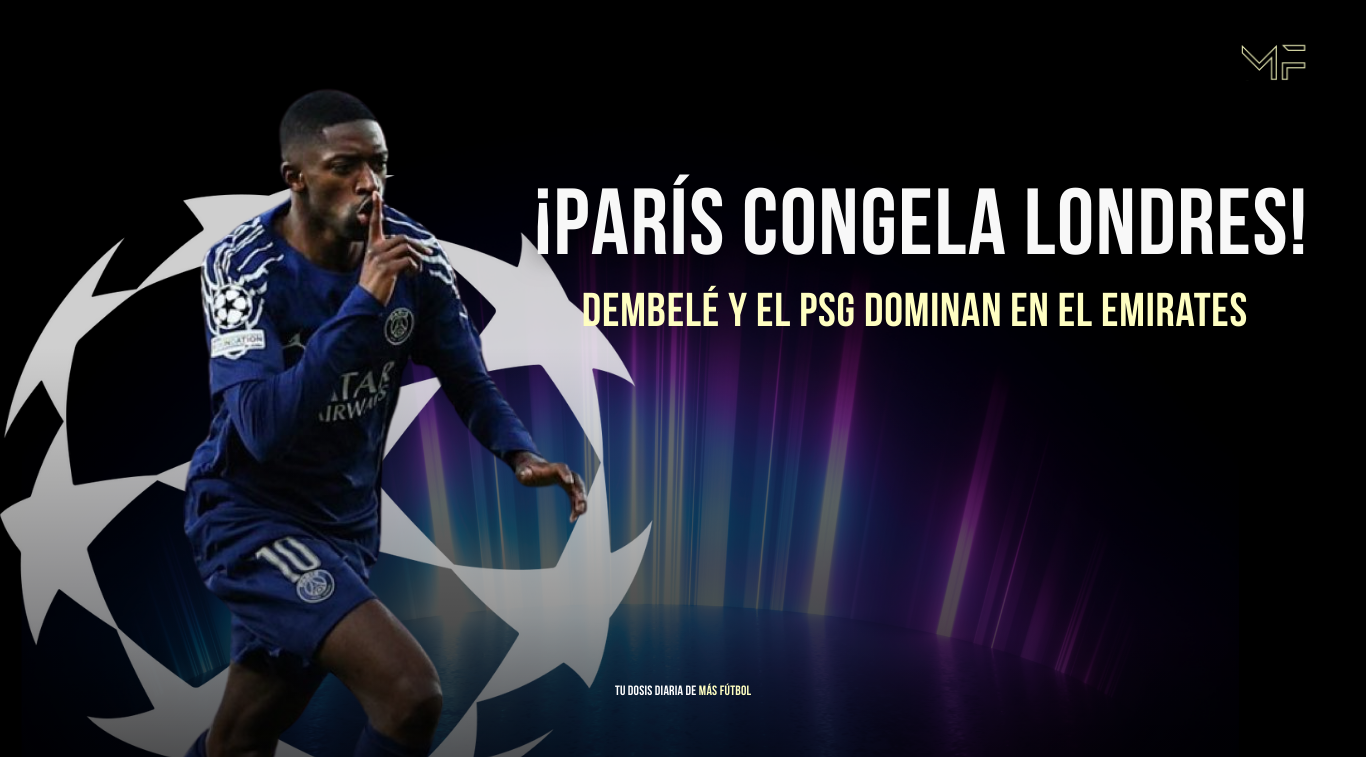 El PSG impone su ley en Londres y silencia al Emirates