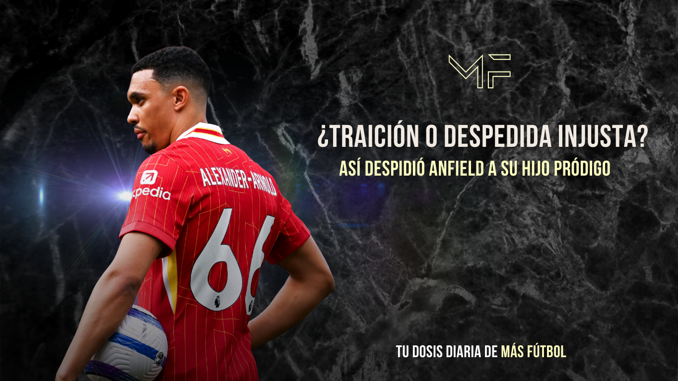 Así despidió Anfield a Trent Alexander-Arnold