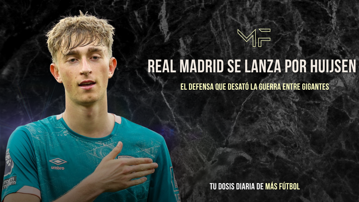 Real Madrid se lanza por Huijsen