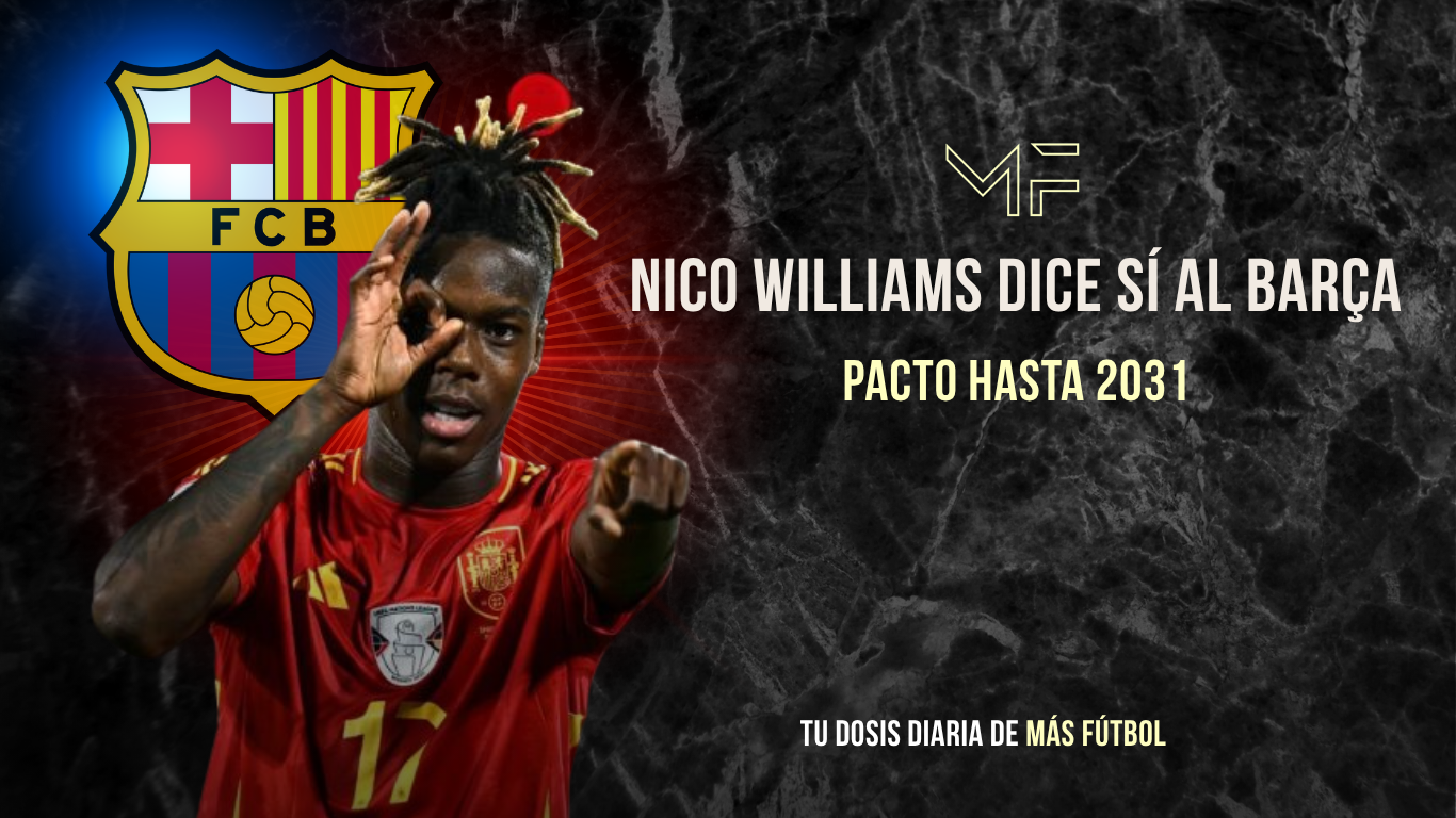 Nico Williams dice sí al Barça: pacto hasta 2031