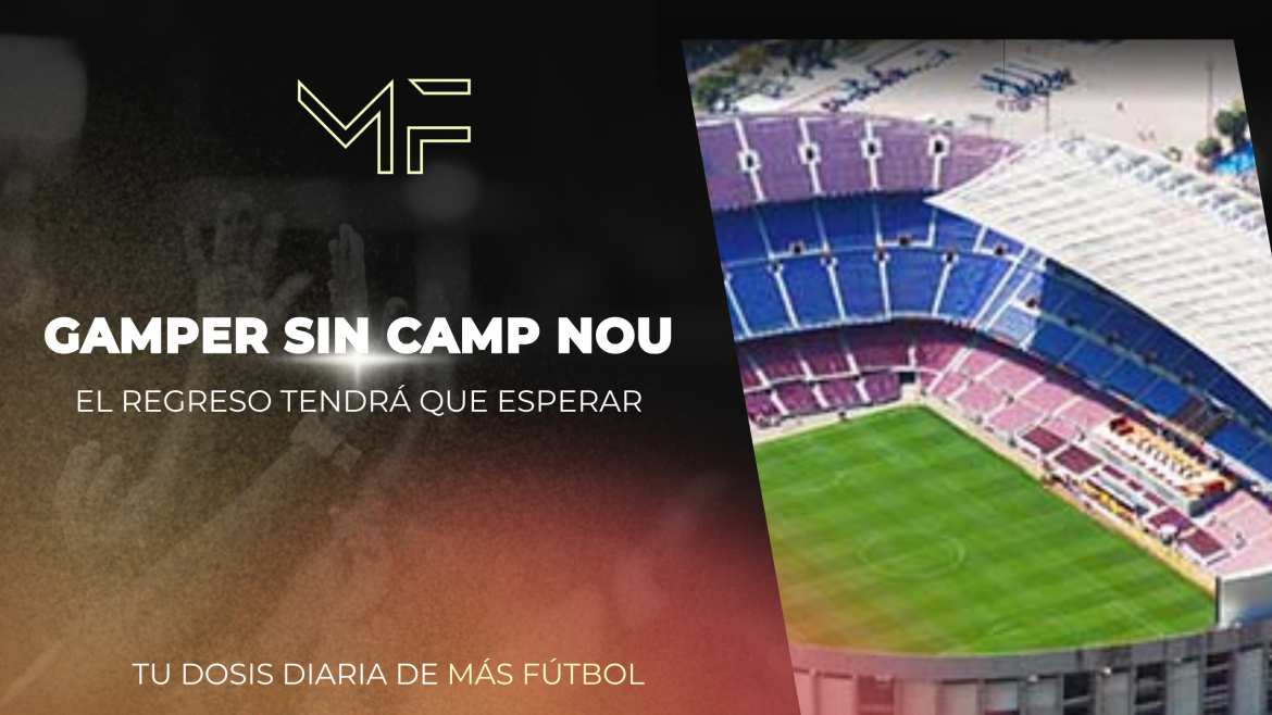 Gamper sin Camp Nou: el regreso tendrá que esperar