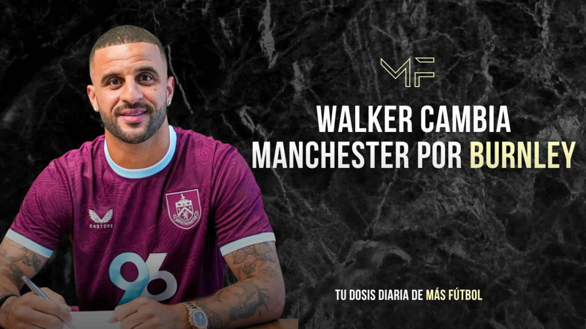 Walker cambia Manchester por Burnley