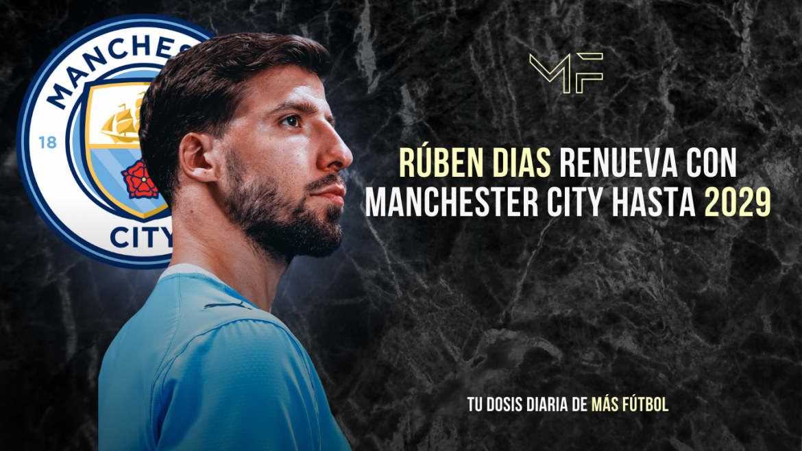 Rúben Dias renueva con Manchester City hasta 2029