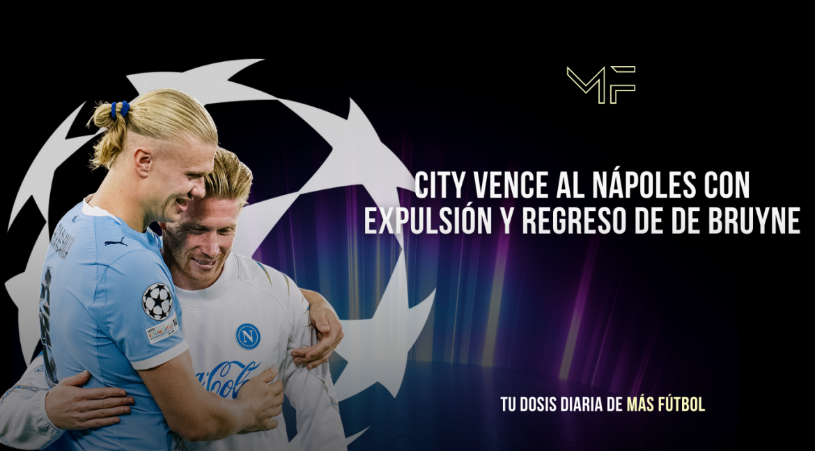 City vence al Nápoles con expulsión y regreso de De Bruyne