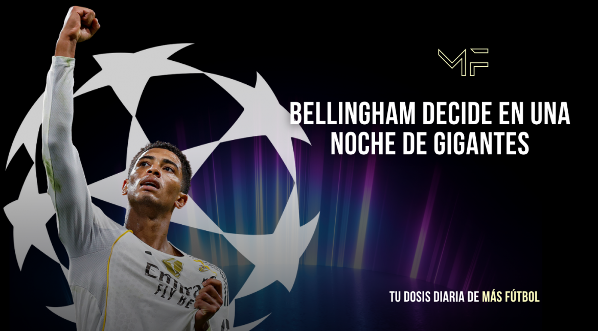 Bellingham decide en una noche de gigantes