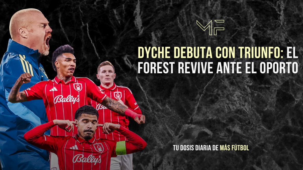 Dyche debuta con triunfo: el Forest revive