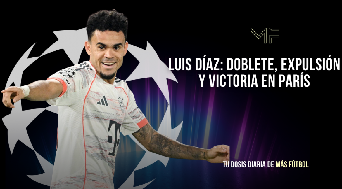 Luis Díaz: doblete, expulsión y victoria en París