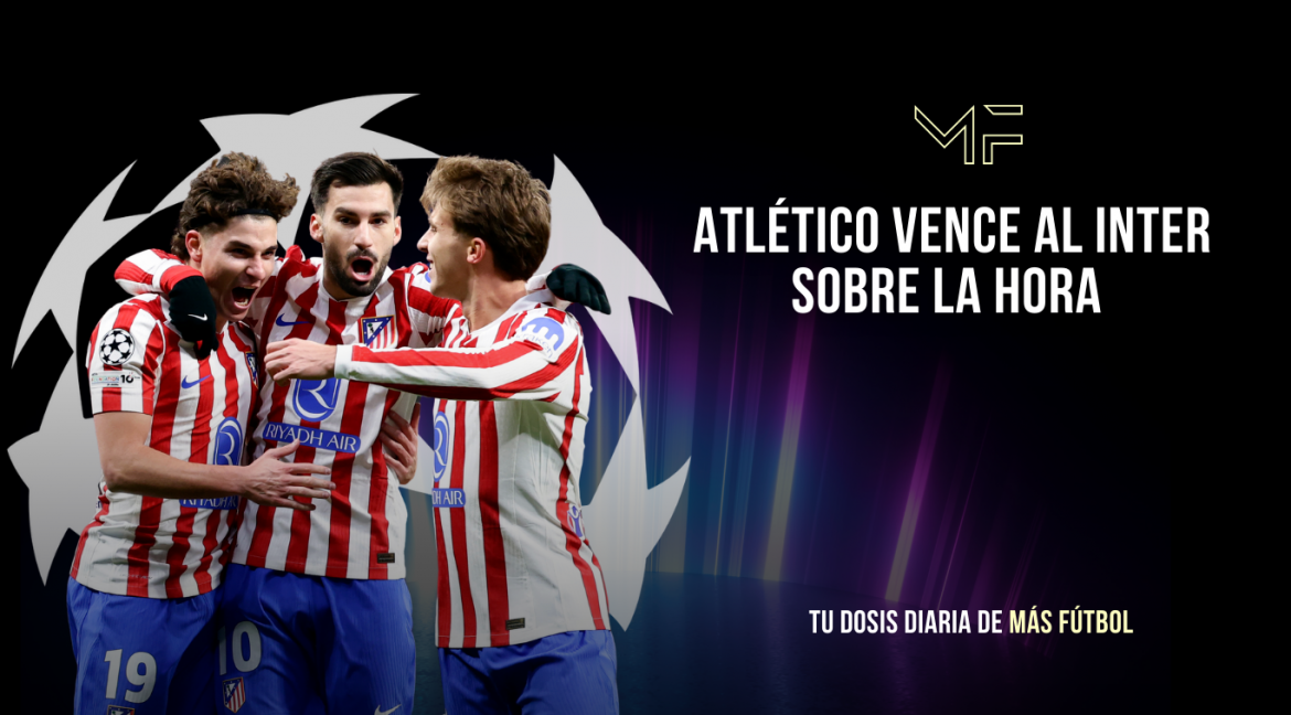 Atlético vence al Inter sobre la hora