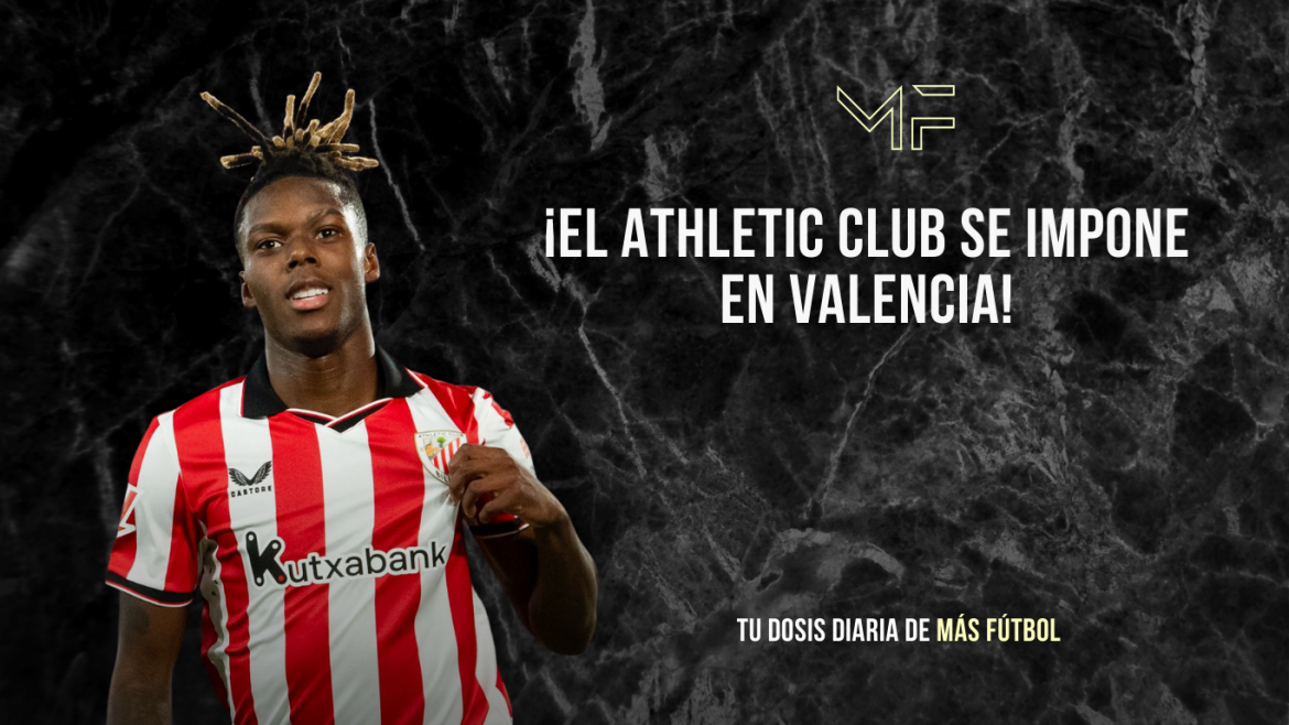 ¡El Athletic Club se impone en Valencia!