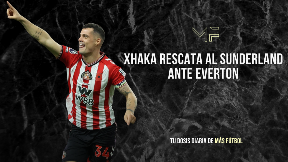 Xhaka rescata al Sunderland ante Everton