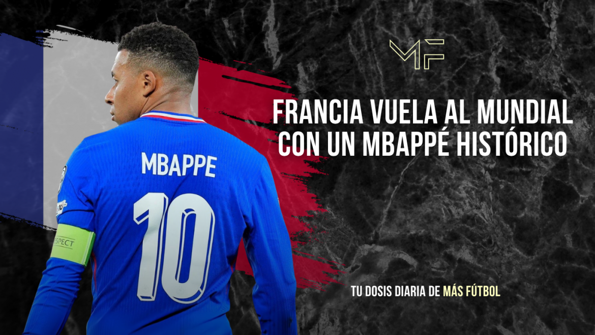 Francia y Mbappé vuelan al Mundial