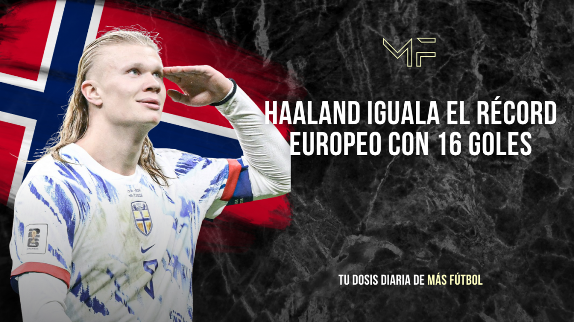 Haaland iguala el récord europeo con 16 goles