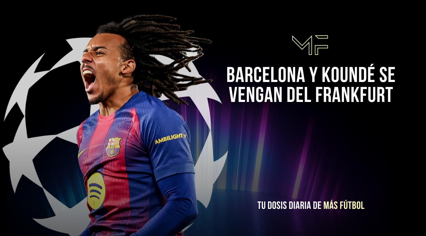 Barcelona y Koundé se vengan del Frankfurt
