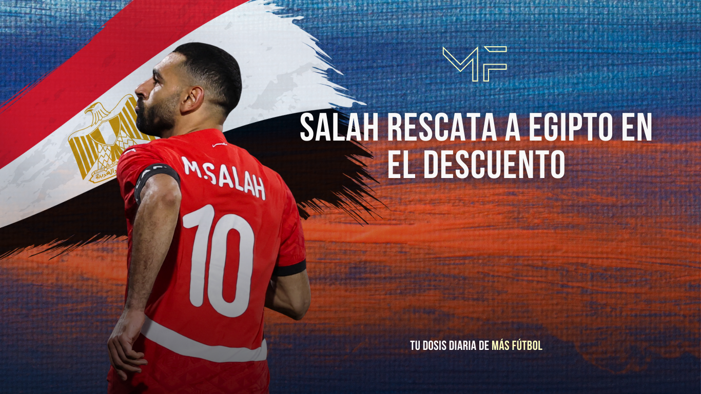 Salah rescata a Egipto en el descuento