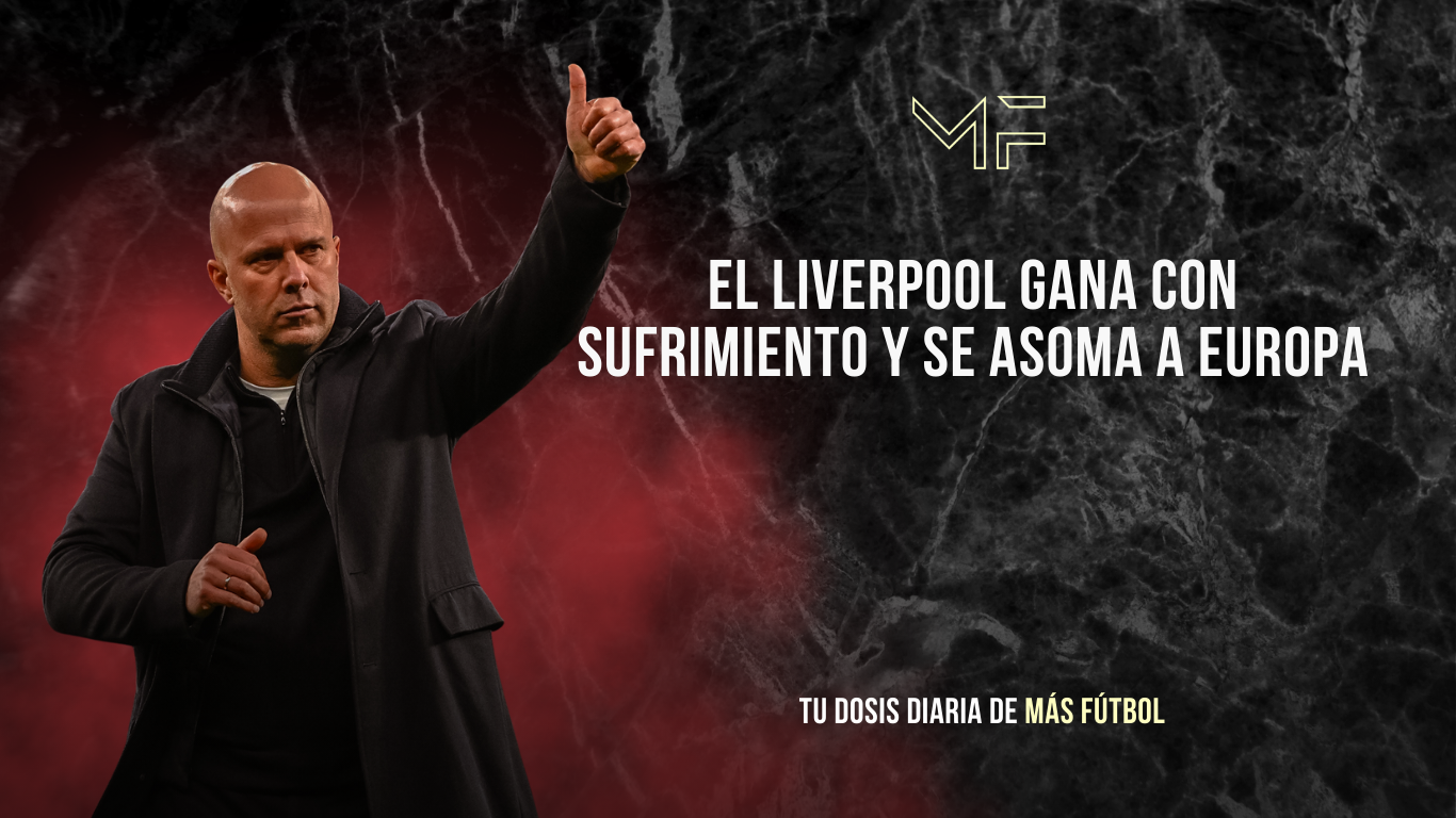 El Liverpool gana con sufrimiento y se asoma a Europa
