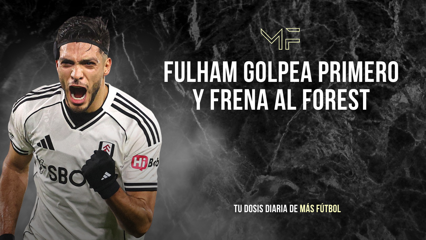 Fulham golpea primero y frena al Forest