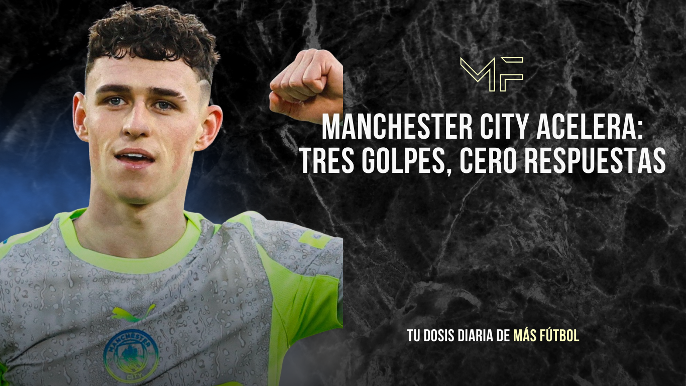 Manchester City acelera: tres golpes, cero respuestas