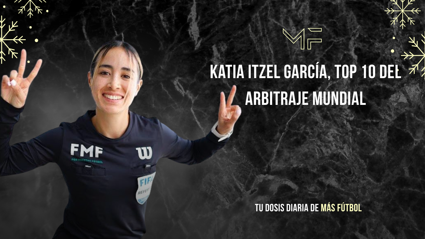 Katia Itzel García, Top 10 del arbitraje mundial