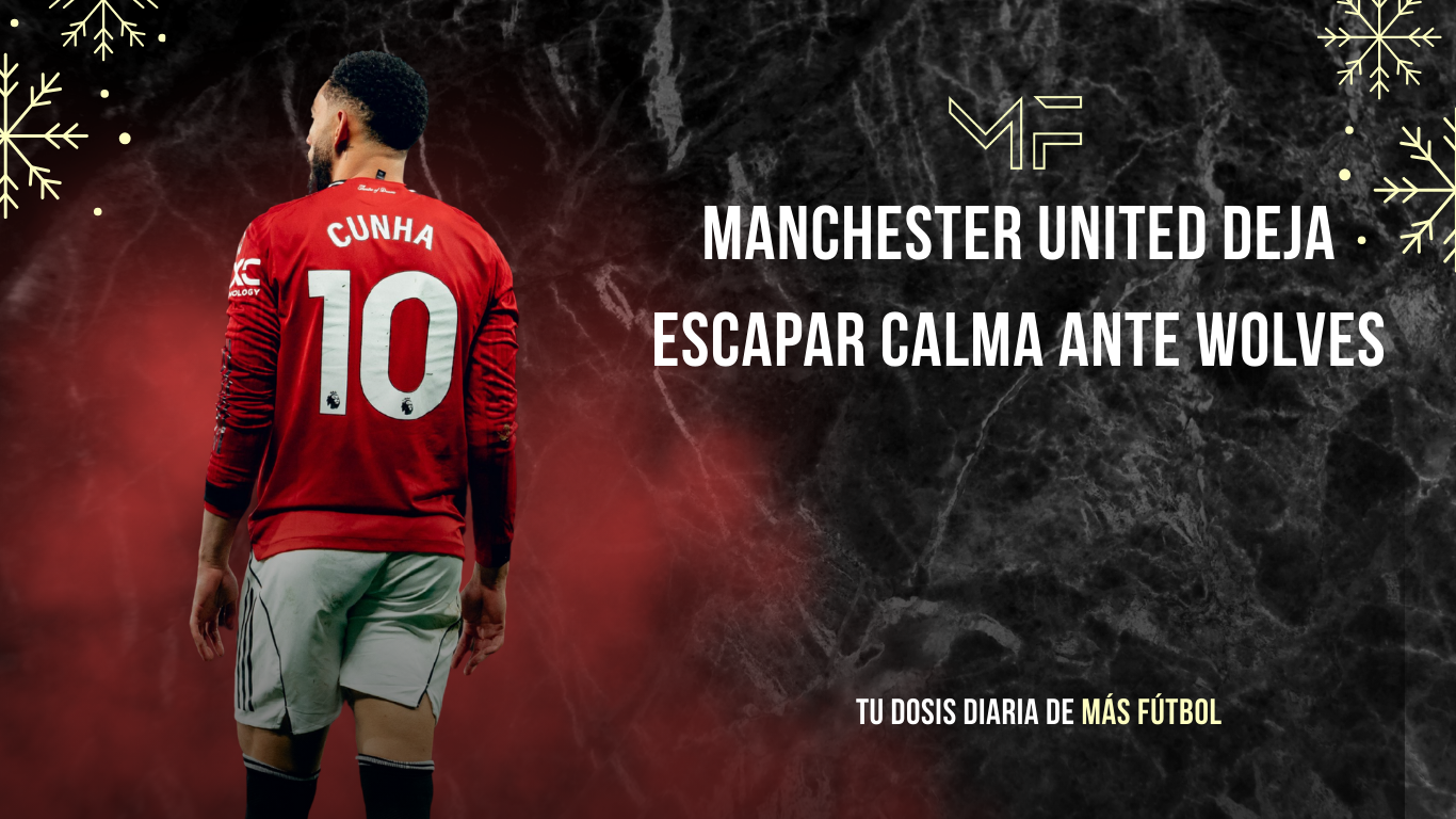 Manchester United deja escapar calma ante Wolves