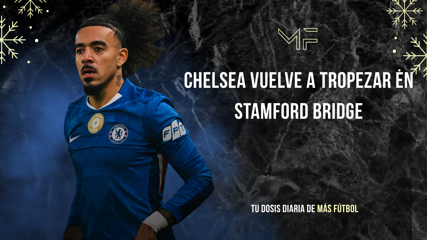 Chelsea vuelve a tropezar en Stamford Bridge