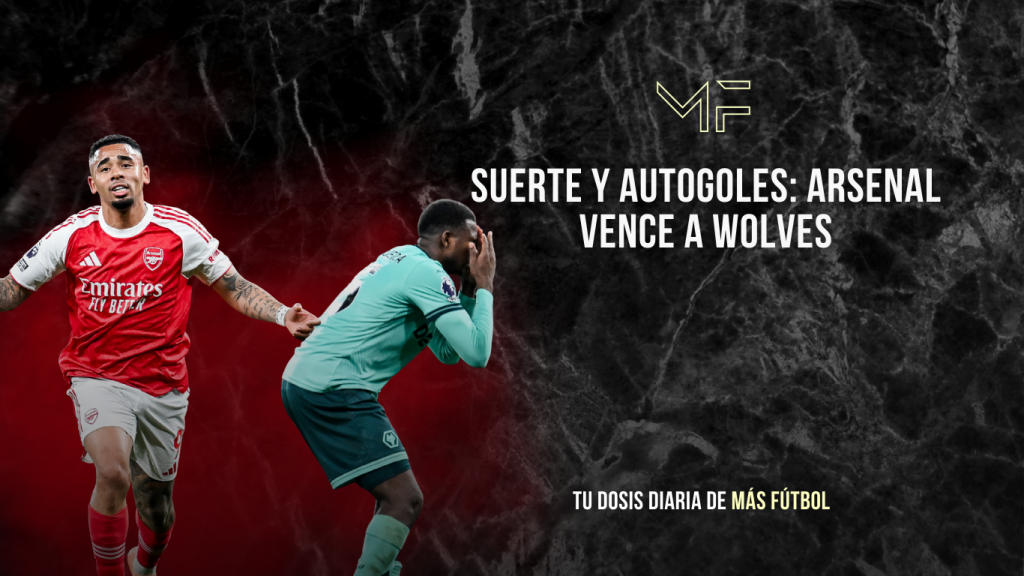 Suerte y autogoles: Arsenal vence a Wolves