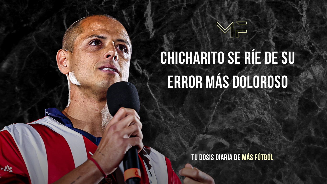Chicharito se ríe de su error más doloroso