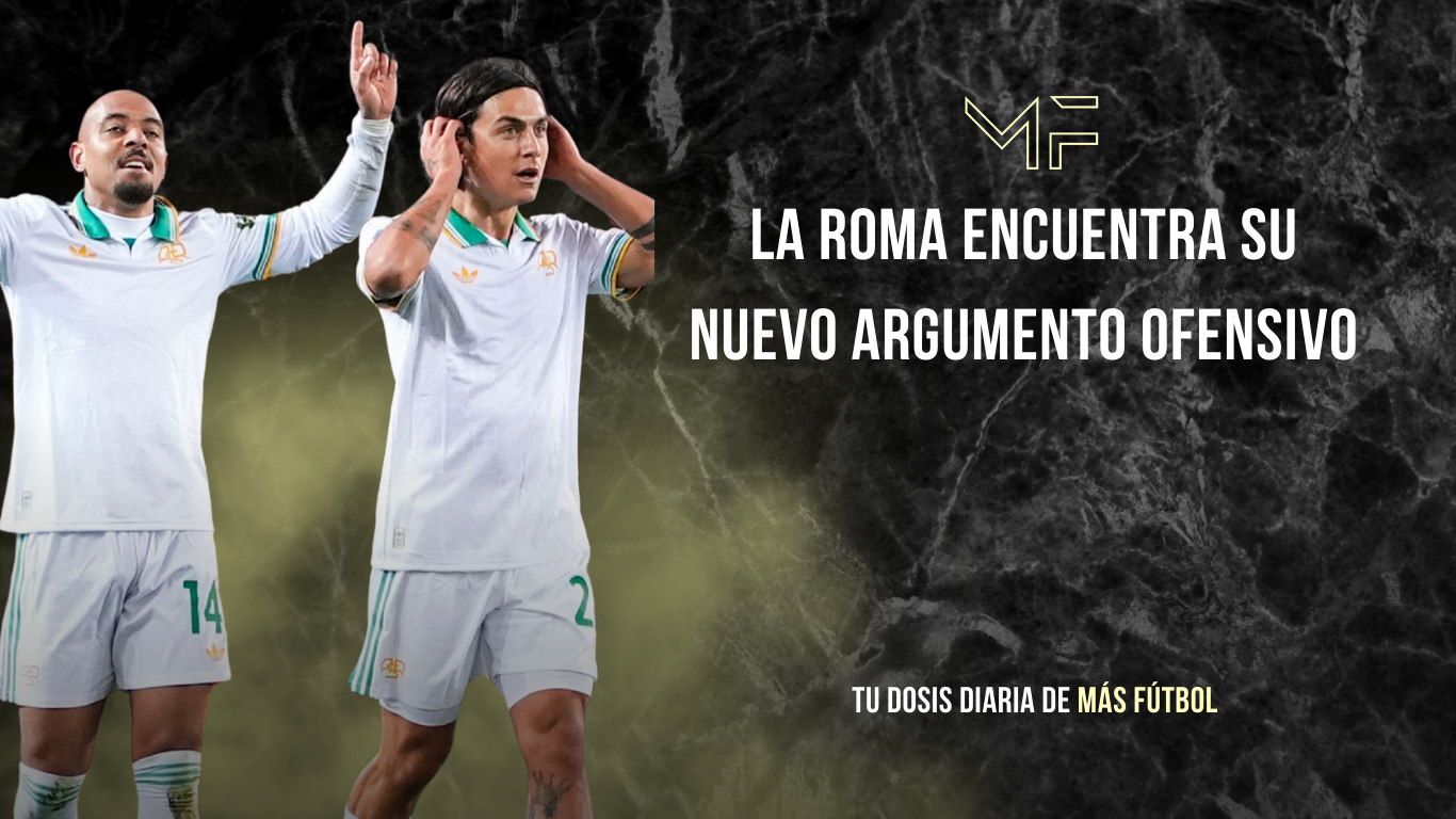 La Roma encuentra su nuevo argumento ofensivo