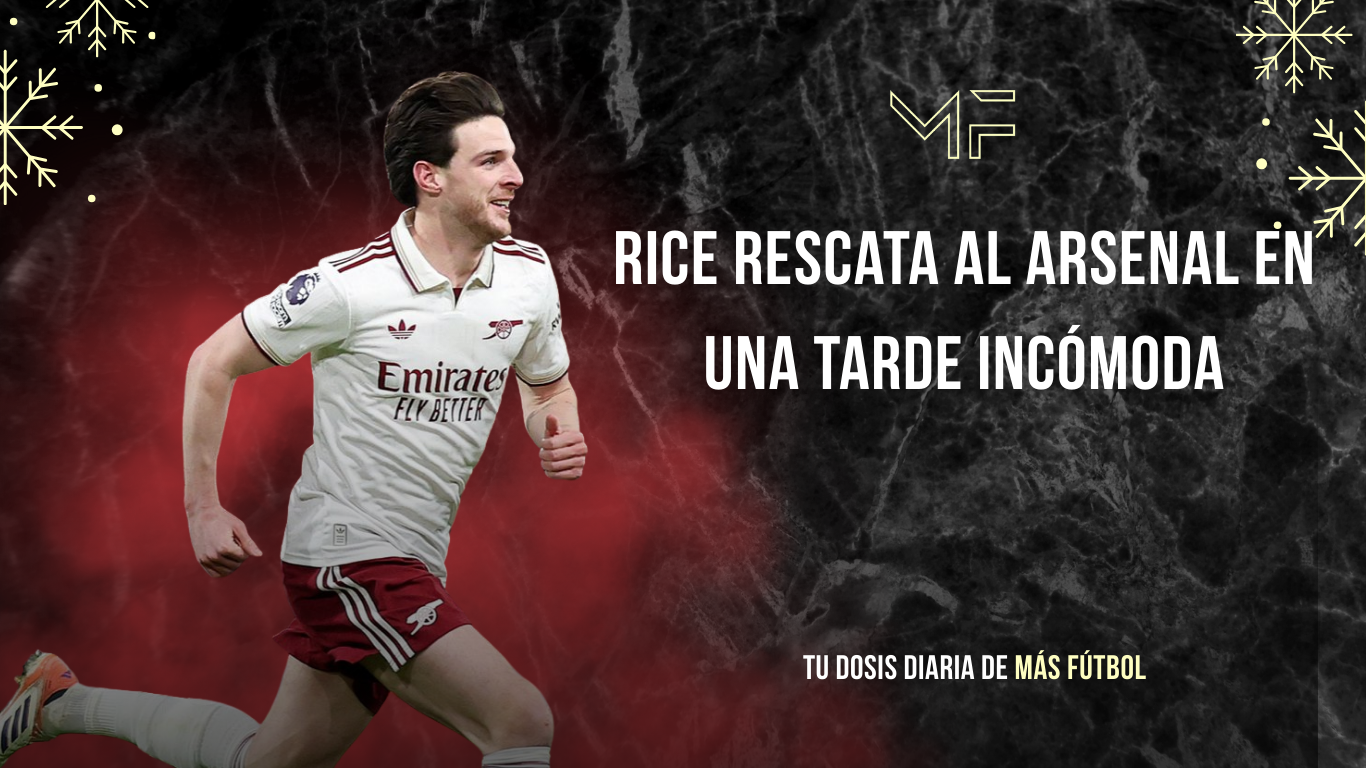 Rice rescata al Arsenal en una tarde incómoda