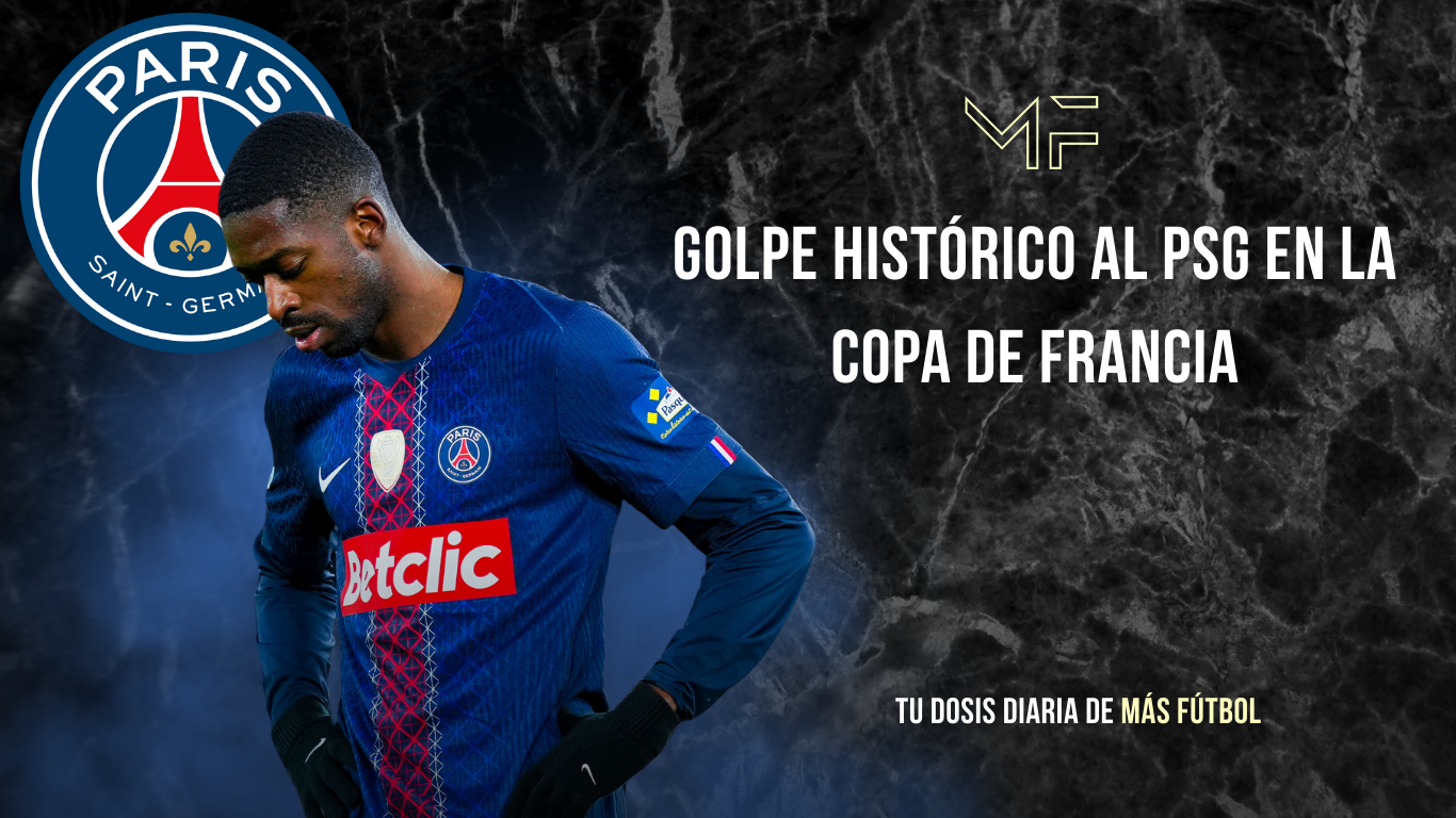 Golpe histórico al PSG en la Copa de Francia