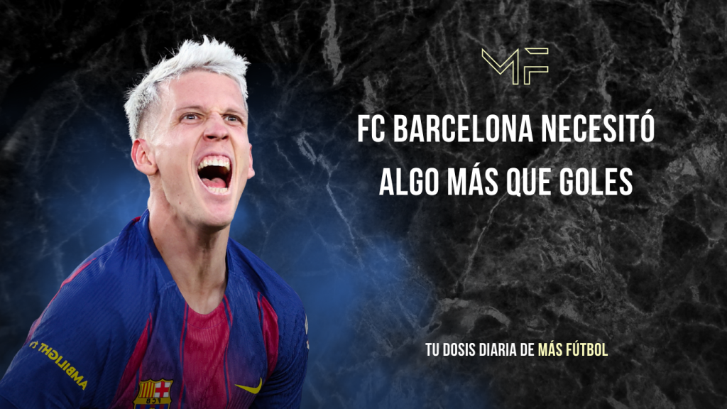 FC Barcelona necesitó algo más que goles