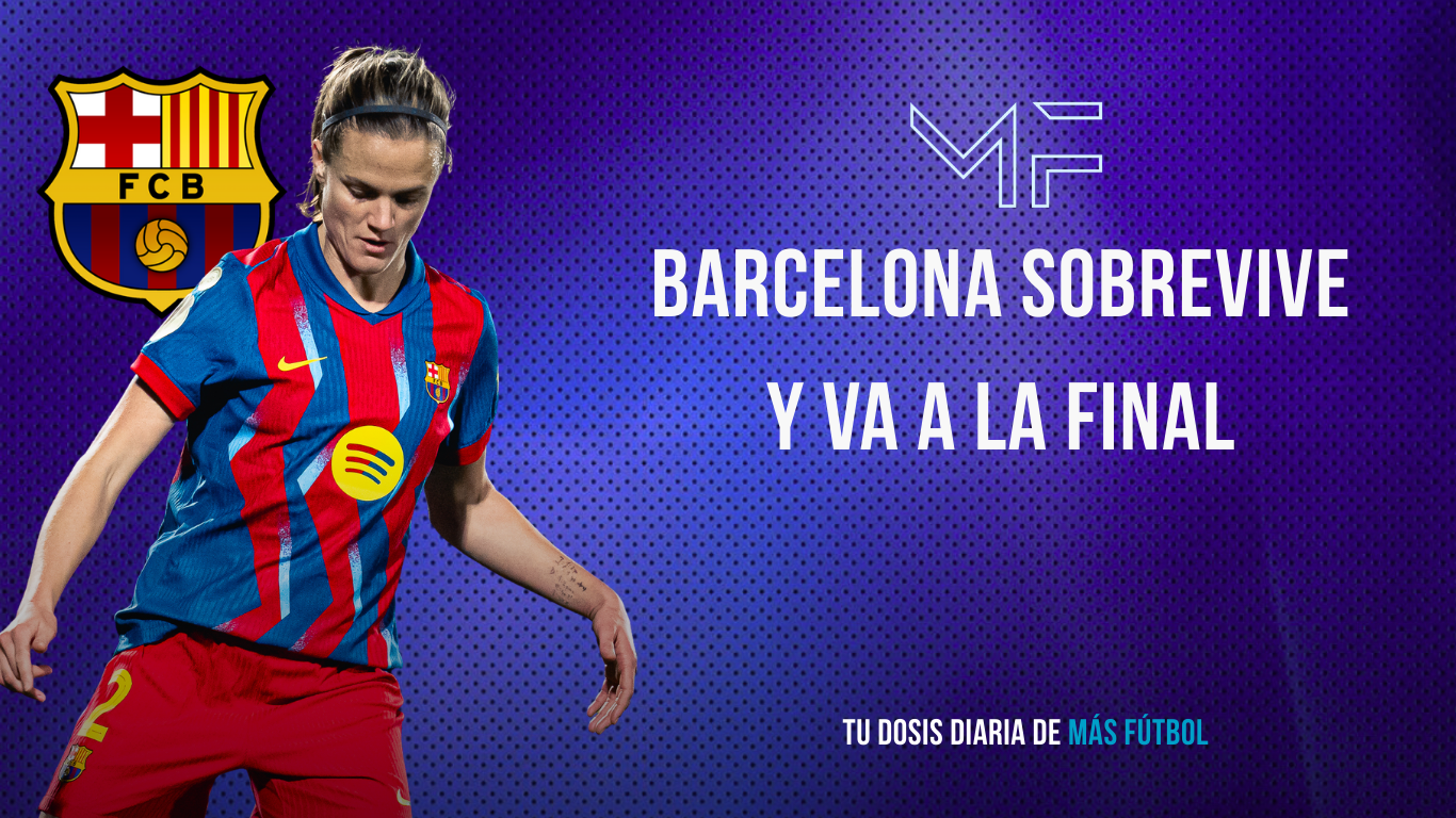 Barcelona sobrevive y va a la final