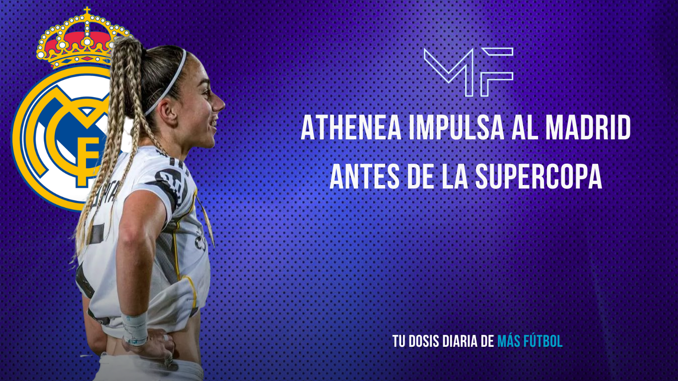 Athenea impulsa al Madrid antes de la Supercopa